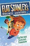 9780545251860: [Flat Stanley's Worldwide Adventures, Book 4: The Intrepid Canadian Expedition] [by: Sara Pennypacker]