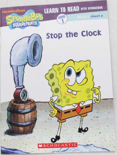 Beispielbild fr Stop the Clock (Learn to Read with Spongebob) zum Verkauf von Gulf Coast Books