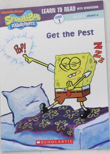 9780545252119: Get the Pest (Learn to Read with Spongebob, Book 2