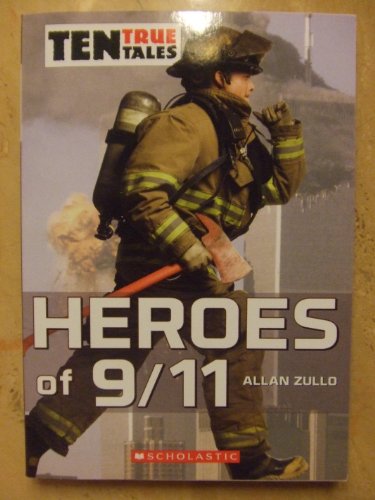 9780545255066: Ten True Tales - Heroes of 9/11 (Ten True Tales)
