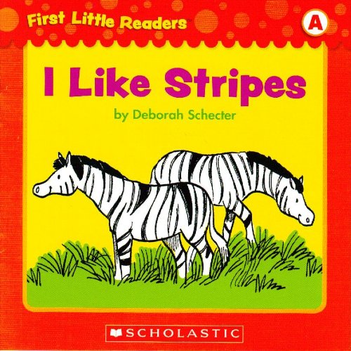 9780545256896: First Little Readers: I Like Stripes (Level A)