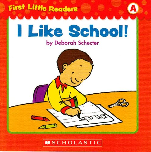 Stock image for I Like School! (First Little Readers; Level A) for sale by SecondSale