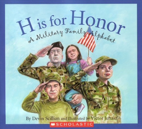 9780545261333: H Is for Honor: A Millitary Family Alphabet (Alphabet Books)