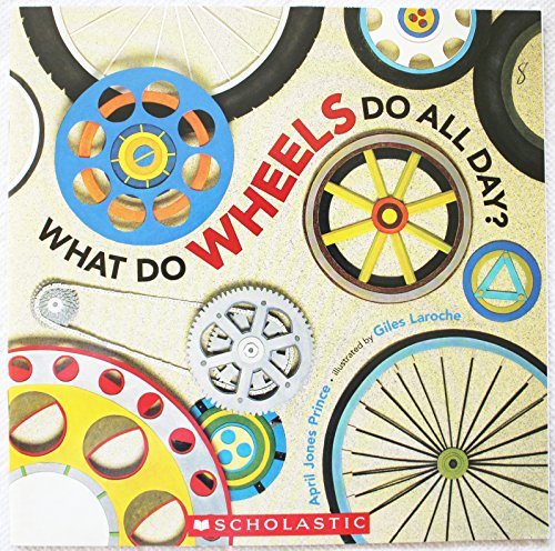 Stock image for What Do Wheels Do All Day? for sale by Orion Tech