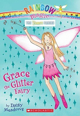 Imagen de archivo de Grace the Glitter Fairy [RAINBOW MAGIC PARTY #03 GRACE] [Paperback] a la venta por Better World Books