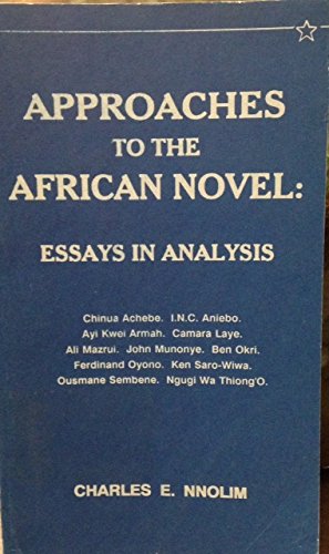 Imagen de archivo de Approaches to the African Novel: Essays in Analysis - First Edition a la venta por HPB-Diamond