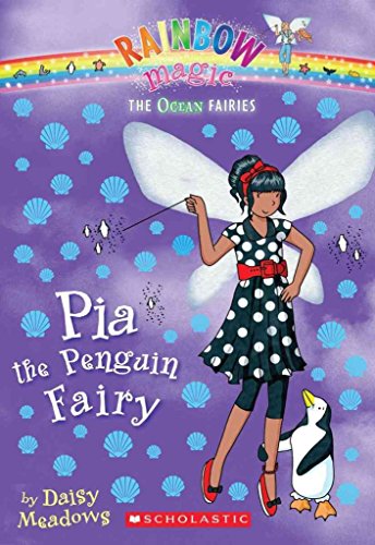 Pia the Penguin Fairy (Ocean Fairies) (9780545270380) by Meadows, Daisy