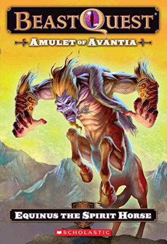 9780545272117: Beast Quest #20: Amulet of Avantia: Equinus the Spirit Horse