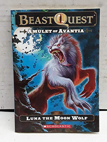 Stock image for Luna the Moon Wolf : Amulet of Avantia : Beast quest for sale by Wally's Books