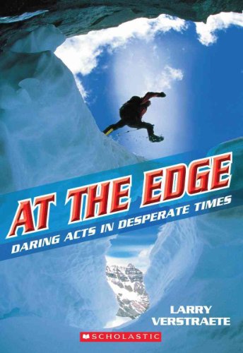 Stock image for At the Edge: Daring Acts in Desperate Times for sale by SecondSale