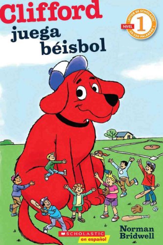 Stock image for Lector de Scholastic Nivel 1: Clifford juega bisbol: (Spanish language edition of Scholastic Reader Level 1: Clifford Makes the Team) (Spanish Edition) for sale by Jenson Books Inc