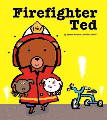 9780545273893: Firefighter Ted [Taschenbuch] by Andrea Beaty