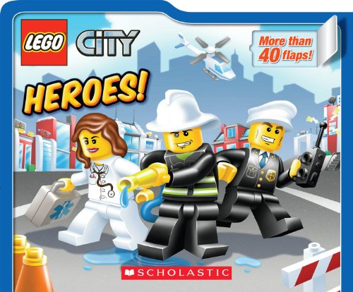 9780545274395: Heroes! (LEGO City: Lift-the-Flap Board Book): Lift-the-Flap Board Book