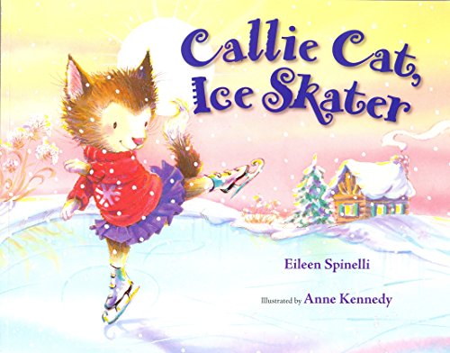 Stock image for Callie Cat, Ice Skater for sale by Gulf Coast Books