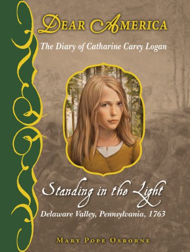 9780545280914: Standing in the Light: The Diary of Catharine Carey Logan