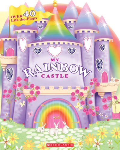 9780545281652: My Rainbow Castle