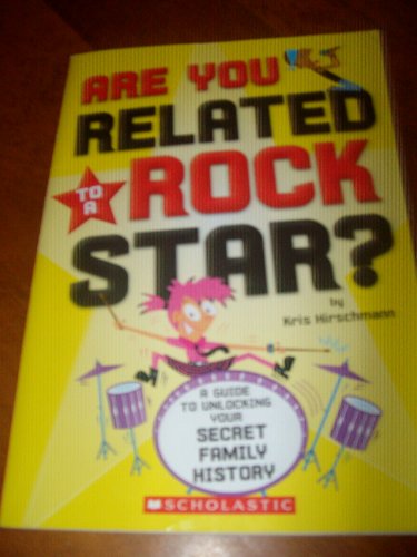 Imagen de archivo de Are You Related to a Rock Star? : A Guide to Unlocking Your Secret Family History a la venta por Better World Books