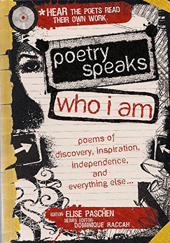 Imagen de archivo de Poetry Speaks Who I Am: Poems of Discovery, Inspiration, Independence, and Everything Else.(Paperback Book & CD-ROM) a la venta por Better World Books: West