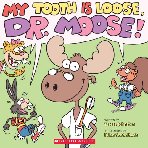 Beispielbild fr My Tooth Is Loose, Dr. Moose zum Verkauf von SecondSale