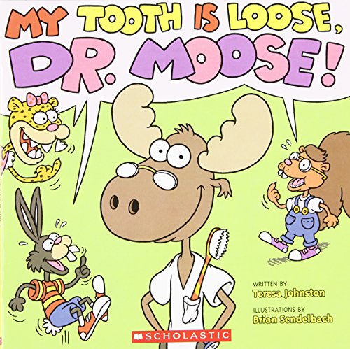 Imagen de archivo de My Tooth Is Loose, Dr. Moose a la venta por SecondSale