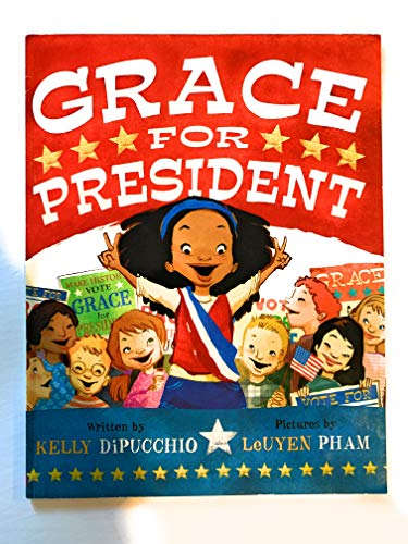 Beispielbild fr Grace for President by Kelly DiPucchio (2010-08-01) zum Verkauf von SecondSale