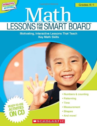 Stock image for Math Lessons for the Smart Board, Grades K-1 : Motivating, Interactive Lessons That Teach Key Math Skills for sale by Better World Books