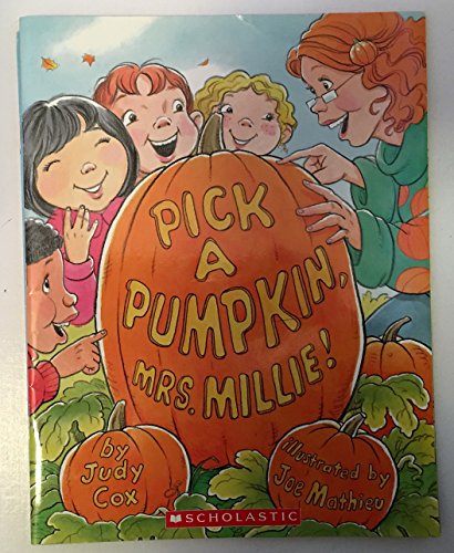 Stock image for Pick a Pumpkin Mrs. Millie! (Paperback) for sale by Jenson Books Inc