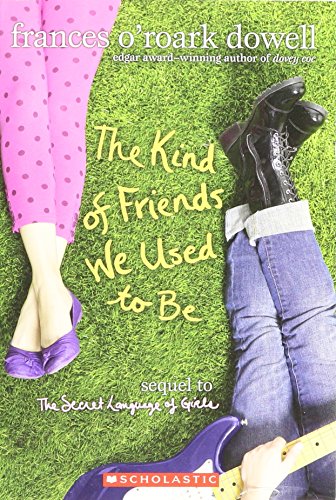9780545293563: [The Kind of Friends We Used to Be] [by: Frances O'Roark Dowell]