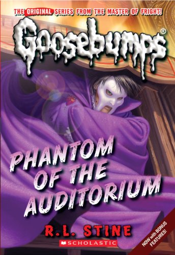 Phantom of the Auditorium (Classic Goosebumps 20)