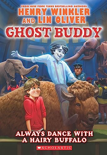 Always Dance with a Hairy Buffalo (Ghost Buddy #4) (4) (9780545298858) by Winkler, Henry; Oliver, Lin