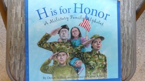 9780545300773: H Is for Honor: A Military Family Alphabet by Devin Scillian (2010-01-01)