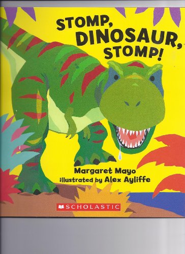 Beispielbild fr Stomp, Dinosaur, Stomp! zum Verkauf von Better World Books