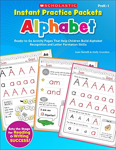 9780545305860: Instant Practice Packets: Alphabet, PreK-1: Ready-To-Go Activity Pages That Help Children Build Alphabet Recognition and Letter Formation Skills (Teaching Resources)