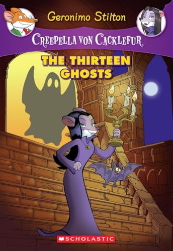 The Thirteen Ghosts (Creepella von Cacklefur #1) (9780545307420) by Stilton, Geronimo