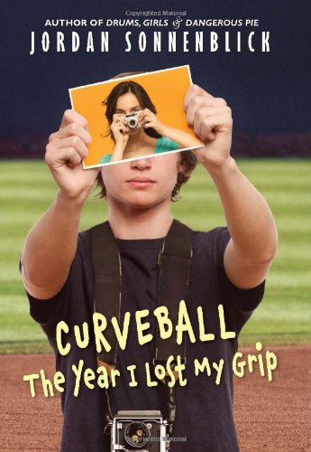 Curveball: The Year I Lost My Grip (9780545320696) by Sonnenblick, Jordan