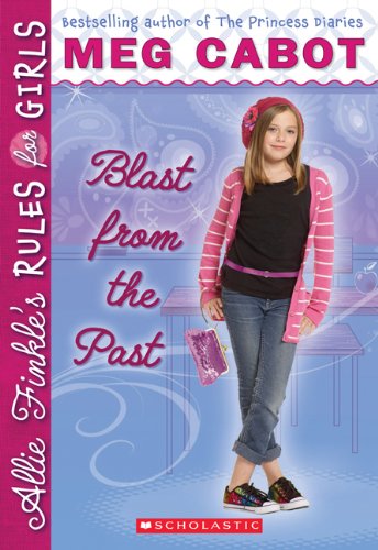 9780545328876: Allie Finkle.'s Rules for Girls Series # 6: Blast. from the Past (EBK) [Paperback]