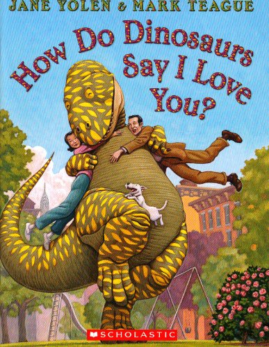 9780545330763: How Do Dinosaurs Say I Love You? (How Do Dinosaurs Series) by Jane Yolen (2011-08-01)
