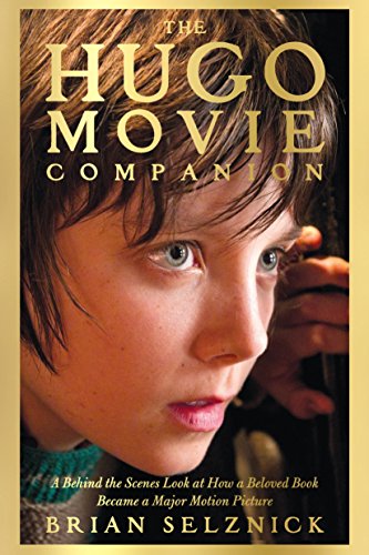 9780545331555: The Hugo Movie Companion: A Behind the Scenes Look at How a Beloved Book Became a Major Motion Picture