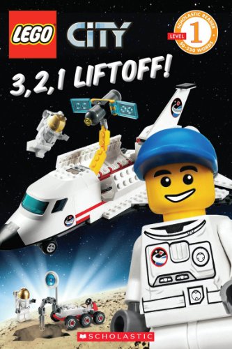 9780545331678: LEGO City: 3, 2, 1, Liftoff! (Level 1) (Lego City Level 1)