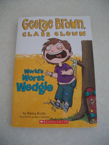 Beispielbild fr George Brown, Class Clown: World's Worst Wedgie zum Verkauf von SecondSale