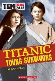 9780545333153: Ten True Tales Titanic Young Survivors
