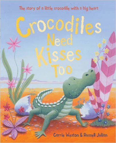 Stock image for Crocodiles Need Kisses Too for sale by Off The Shelf