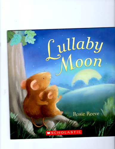 Stock image for Lullaby Moon for sale by SecondSale