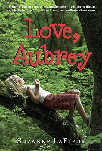 Imagen de archivo de (LOVE, AUBREY BY LaFleur, Suzanne M.(Author))Love, Aubrey[Paperback]Yearling Books(Publisher) a la venta por Better World Books