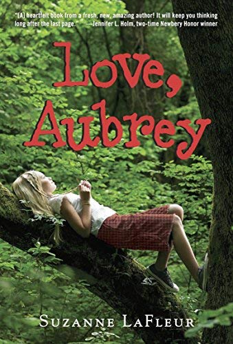 9780545336796: [(Love, Aubrey )] [Author: Suzanne M LaFleur] [Feb-2011]