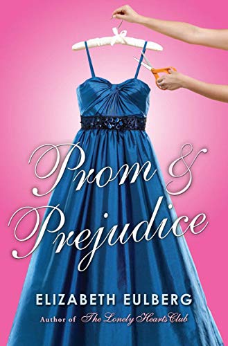 Beispielbild fr Prom and Prejudice by Elizabeth Eulberg (2011-08-01) zum Verkauf von SecondSale