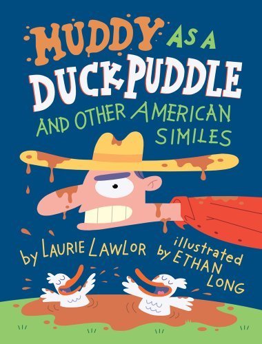 Beispielbild fr Muddy as a Duck Puddle and Other American Similes zum Verkauf von SecondSale