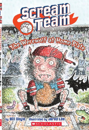 9780545341981: Scream Team #1: The Werewolf at Home Plate (1)