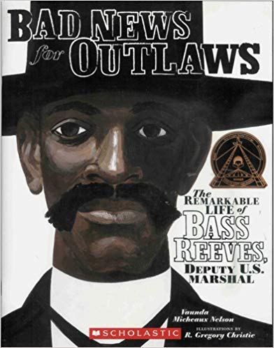 Beispielbild fr Bad News for Outlaws: Remarkable Life of Bass Reeves zum Verkauf von Goodwill of Colorado