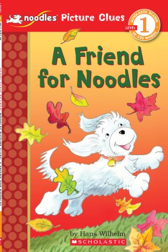 9780545344982: Scholastic Reader Picture Clue, Level 1: Noodles: A Friend for Noodles